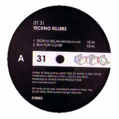 Teckno Killers - Teckno Killah / Run For Cover - Industrial Strength
