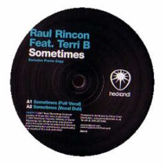 Raul Rincon feat. Terri Bjerre - Sometimes - Hed Kandi