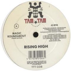 Rising High - Magic Roundabout - Tam Tam