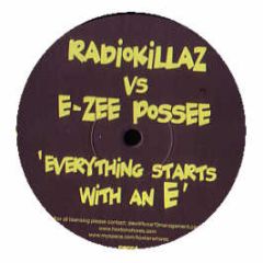 Radiokillaz Vs E Zee Possee - Everything Starts With A E (2008 Remix) - Ezee 1