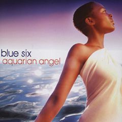 Blue Six - Aquarian Angel - Naked Music 