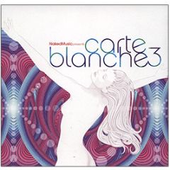 Naked Music Presents - Carte Blanche (Volume Three) - Naked Music 