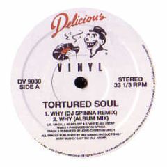 Tortured Soul - WHY - Delicious Vinyl