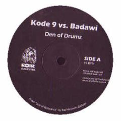 Kode 9 Vs Badawi - Den Of Drumz - Roir