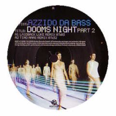 Azzido Da Bass - Dooms Night (2008) (Part 2) - Kontor