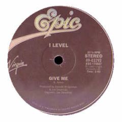 I Level - Give Me / 3Am - Epic