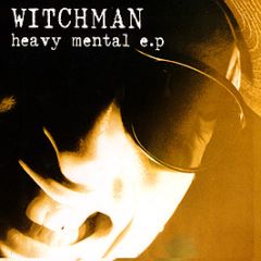 Witchman - Heavy Mental EP - Deviant