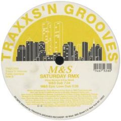 M & S - Saturday (Remix) - Traxxs'N Grooves