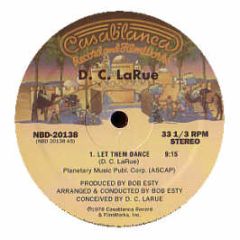 Dc Larue / Dennis Parker - Let Them Dance / Like An Eagle - Casablanca