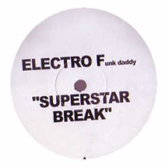 Electro Funk Daddy - Superstar Break - Hr 1