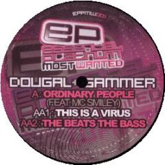 Dougal & Gammer - Ordinary People / This Is A Virus - Essential Platinum Most Wanted