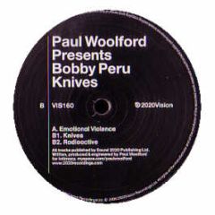 Paul Woolford Presents Bobby Peru - Knives - 20:20 Vision
