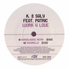 K & Saly Feat Patric - Work 4 Love - Milk & Sugar