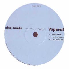 Alex Smoke - Vaporub - Hum & Haw 1