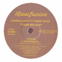 Restless Soul Feat. Shea Soul - Turn Me Out - Raw Fusion