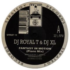 DJ Royal T & DJ Xl - Fantasy In Motion - Strategy Records