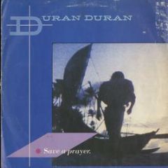 Duran Duran - Save A Prayer - EMI