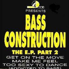 Bass Construction - The EP Part 2 - Elicit