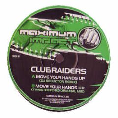 Clubraiders - Move Your Hands Up - Maximum Impact