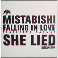 Mistabishi - Falling In Love / She Lied - Hospital