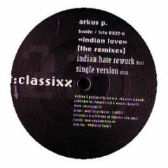 Arkus P - Indian Love (Remixes) - T Classixx