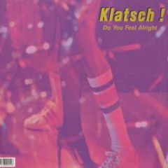 Klatsch - Do You Feel Alright - Pssst