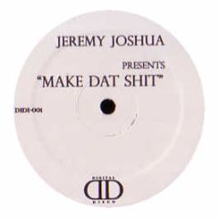 Jeremy Joshua - Make Dat Shit (Derrick Carter Remix) - Digital Disco 1