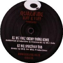 Qualifide - Ruff & Tuff (2008 Remixes) - Qualified Recordings