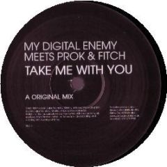 My Digital Enemy Meets Prok & Fitch - Take Me With You - Data