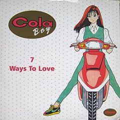 Cola Boy - 7 Ways To Love - Arista