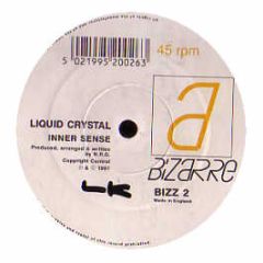 Liquid Crystal - Inner Sense / Dischord - Bizarre