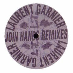 Laurent Garnier - Join Hands (Remixes) - Fnac