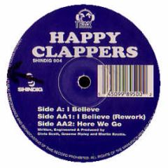 Happy Clappers - I Believe / Here We Go - Shindig