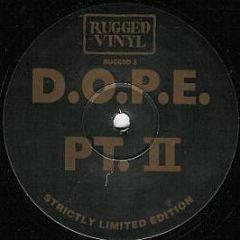 D.O.P.E - Part 2 - Rugged Vinyl