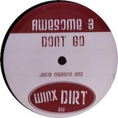 Awesome 3 - Don't Go (2008 Remix) - Winx Dirt