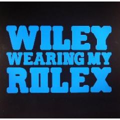 Wiley - Wearing My Rolex - Asylum Records Uk