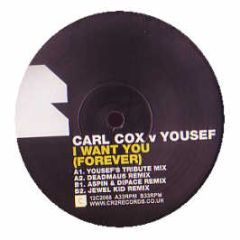 Carl Cox Vs Yousef - I Want You (Forever) - CR2
