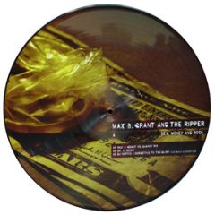 Max B Grant & The Ripper - Sex Money And Rock (Picture Disc) - Edition Traxx