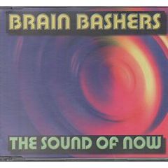 Brain Bashers - The Sound Of Now - Shock Records