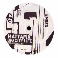 Mattafix - Big City Life (Kozmik Forces Remix) - Embed Recordings 1