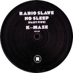 Radio Slave - No Sleep (Part 5) - Rekids