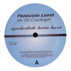 Francois Lorel Vs DJ Cracktight - Apokalitik Latin Heat - Bh 10