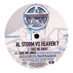 Al Storm Vs Heaven 7 - Take Me Away - Warped Science