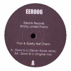 Flyin & Sparky Feat Charm - Down To You - Electrik Records
