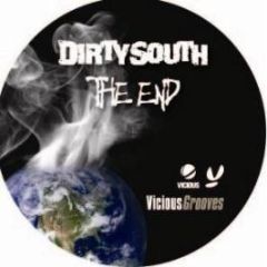 Dirty South - The End - Vicious Grooves