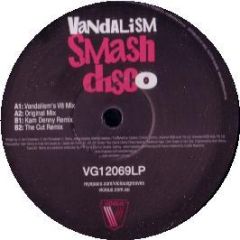 Vandalism - Smash Disco - Vicious Grooves