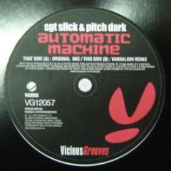 Sgt Slick & Pitch Dark - Automatic Machine - Vicious Grooves