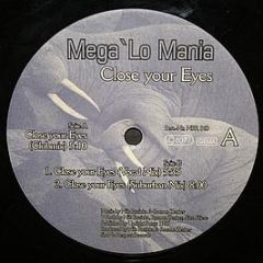 Mega Lo Mania - Close Your Eyes - No Respect