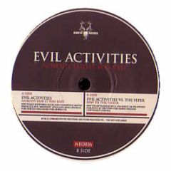 Evil Activities - Nobody Said It Was Easy - Neophyte