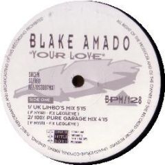 Blake Amado - Your Love - Three Little Boys
